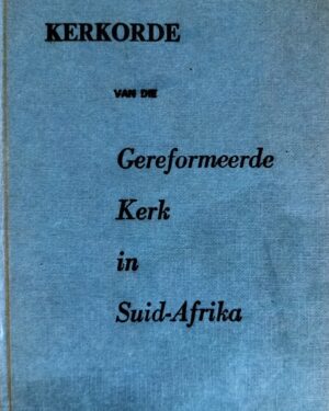 Kerkorde van die Gereformeerde Kerk in Suid-Afrika /Van der Merwe, LJ