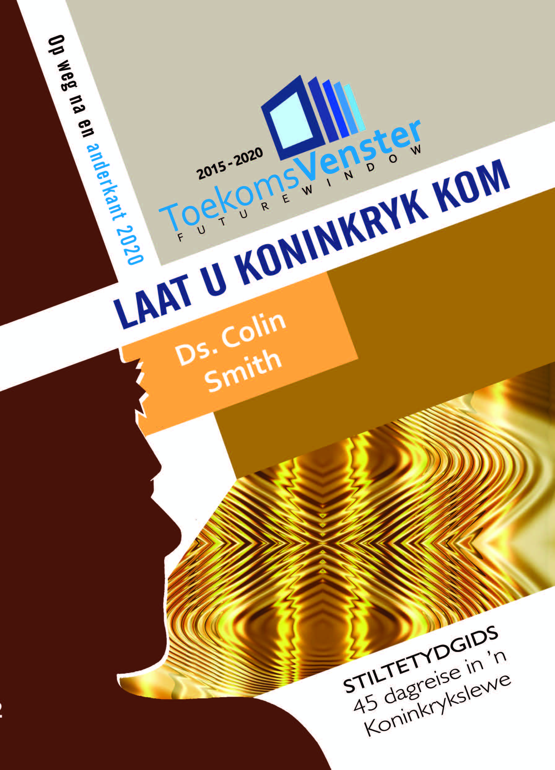 Laat U koninkryk kom /Smith, Colin Ds